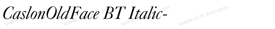 CaslonOldFace BT Italic字体转换 CaslonOldFace BT Italic字体转换